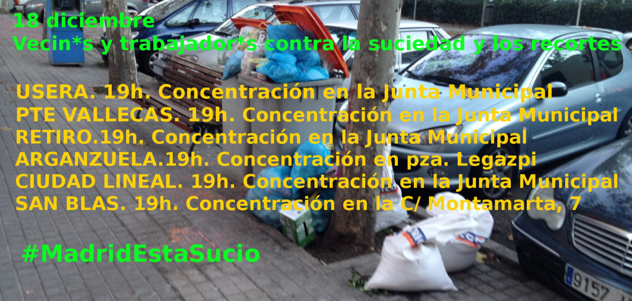 18D: las asociaciones vecinales y los trabajadores de la limpieza de Madrid se movilizan contra la suciedad y los recortes