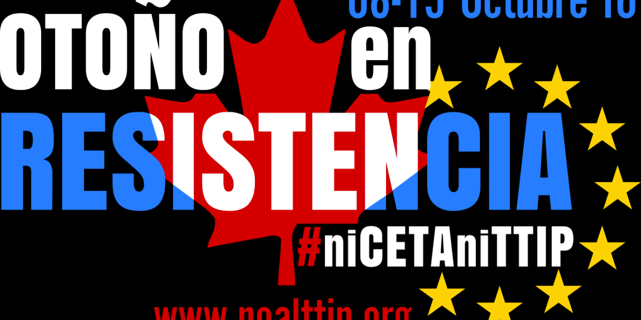 El 15 de octubre, todos a la calle para frenar la aprobación del CETA
