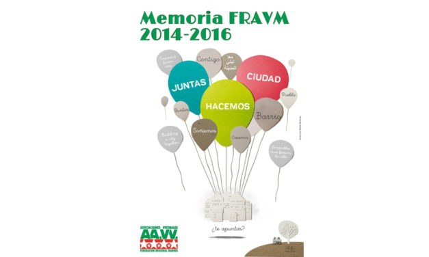 Memoria de la FRAVM 2014-2016. Juntas hacemos ciudad