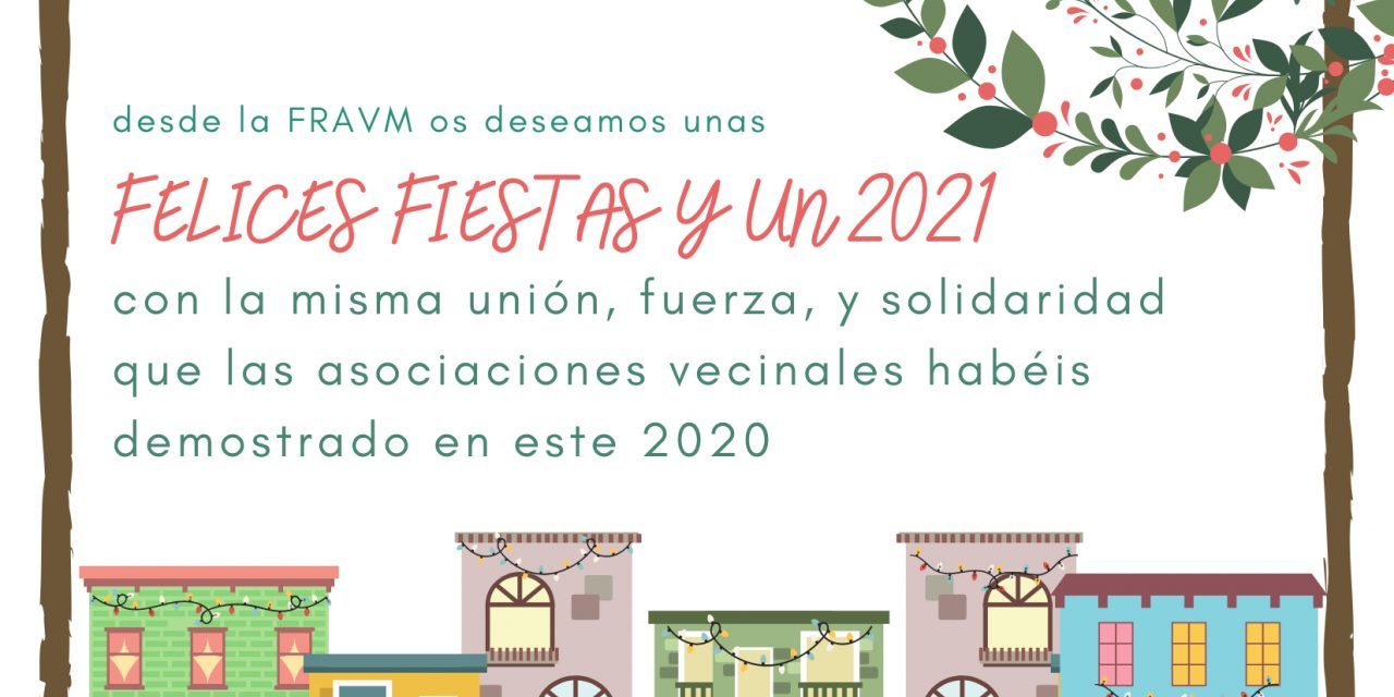 La FRAVM os desea unas felices fiestas y un 2021 de unidad y solidaridad vecinales
