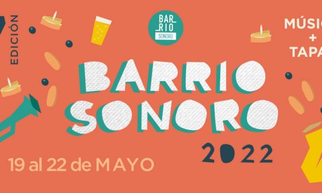 La séptima edición de Barrio Sonoro recupera los conciertos en la calle y una ruta de la tapa musical