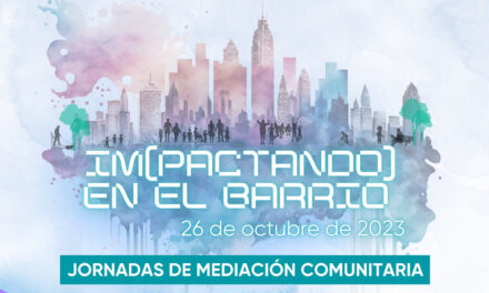 Im(pactando) en el barrio: un foro único de experiencias exitosas en mediación comunitaria