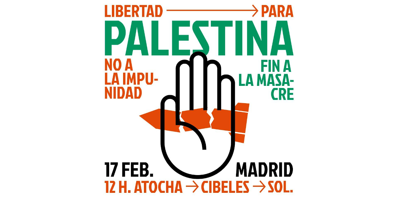 El 17 de febrero, Madrid se levanta de nuevo contra la masacre del pueblo palestino