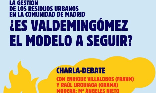 Colectivos vecinales y ecologistas organizan una charla-debate sobre la gestión de los residuos en la Comunidad de Madrid